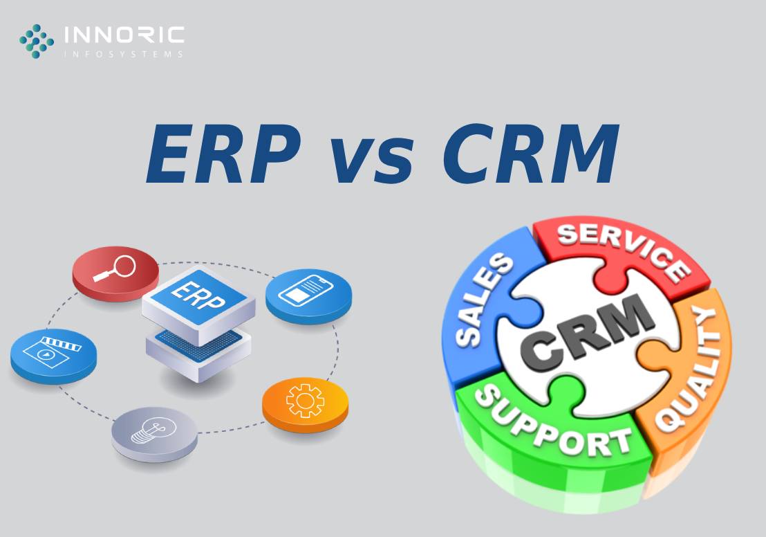 ERP vs CRM: Understanding the Difference, Benefits, and Business Need